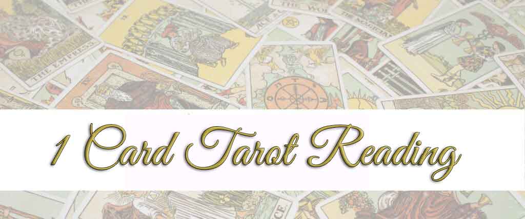 1 Card Tarot Reading