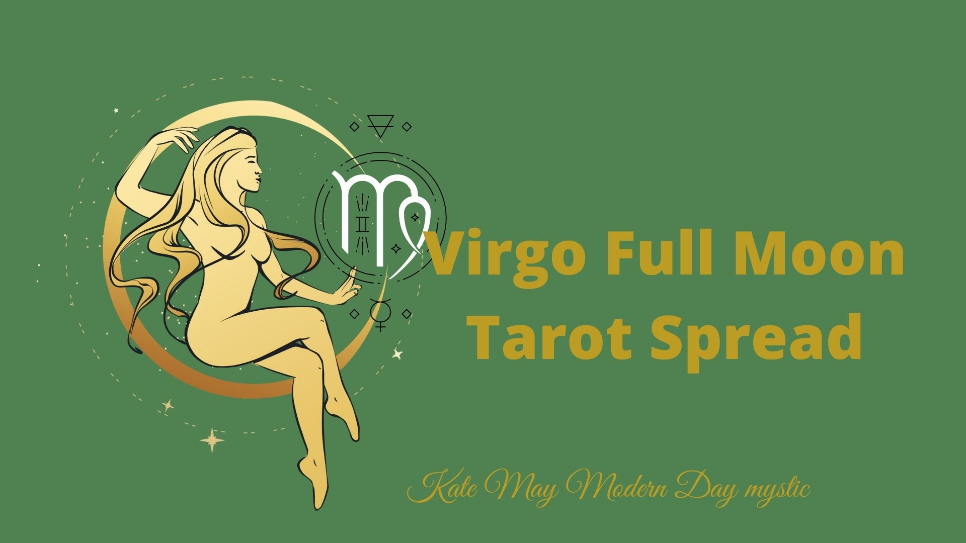 Full Moon in Virgo Tarot Spread Kate May Modern Day Mystic